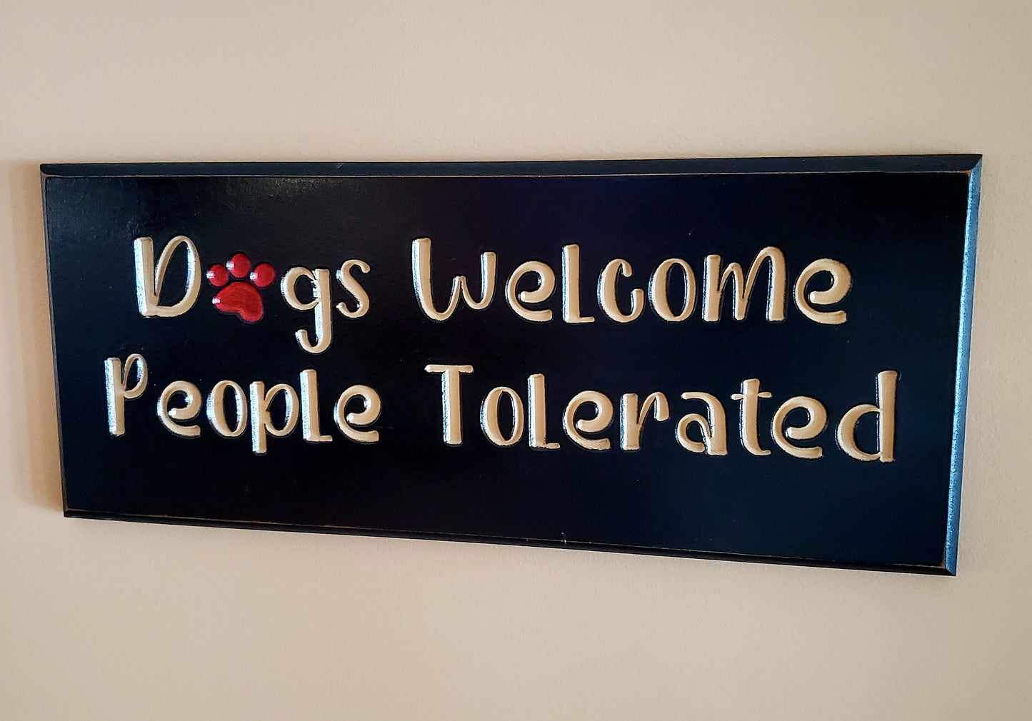 Dogs Welcome People Tolerated Wood Carving